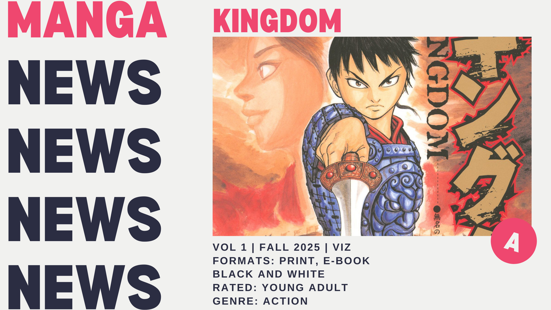 Manga News: 'Kingdom' Vol 1 Releasing This Fall