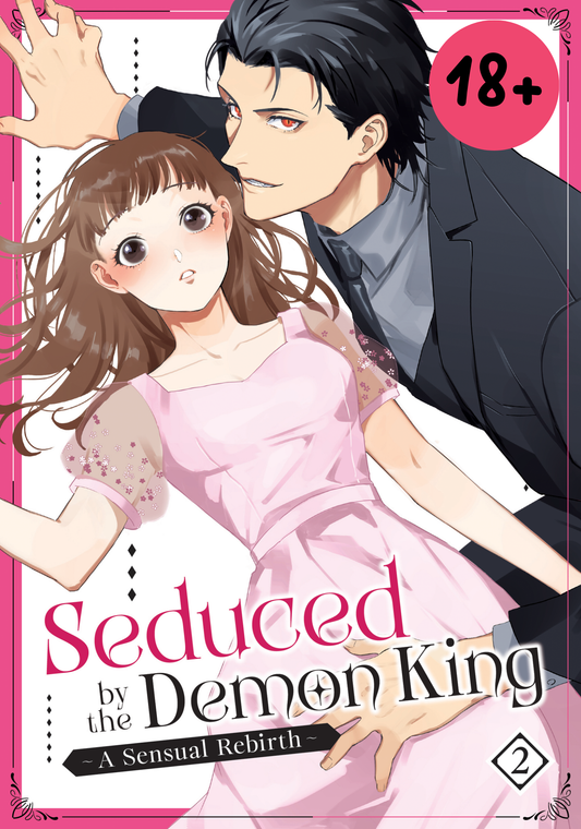 Seduced by the Demon King: A Sensual Rebirth Vol. 2 (Spicy Manga)