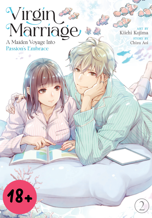 Virgin Marriage: A Maiden Voyage Into Passion's Embrace Vol. 2 (Spicy Manga)